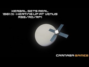 Kerbal Gets Real | Episode 12 | 1961 Part 1 - Heating up at Venus | KSP RSS/RO/RP1