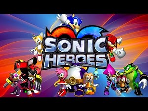 Let's Play Sonic Heroes! - In Widescreen Full HD!
