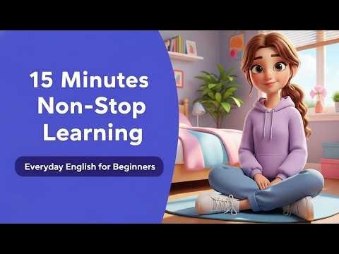 Learn English 15 Minutes | Non-Stop Practice for Beginners (A2 Level)