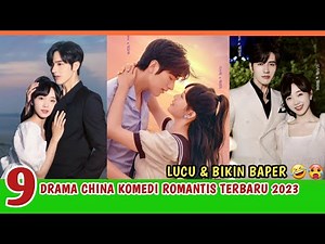 TOP 9 DRAMA CHINA KOMEDI ROMANTIS DENGAN RATING TERTINGGI