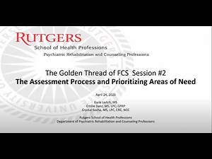 Rutgers Golden Thread 2: The Assessment Process and Prioritizing Areas of Need