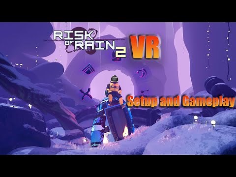RISK OF RAIN 2 IN VR!?! (Mod Setup and Gameplay)