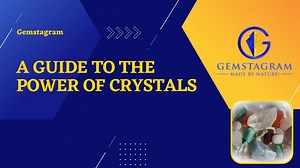 A Guide to the Power of Crystals