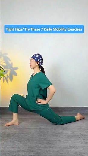 Tight Hips and Legs? Try These 7 Daily Mobility Moves for Better Movement and Stability