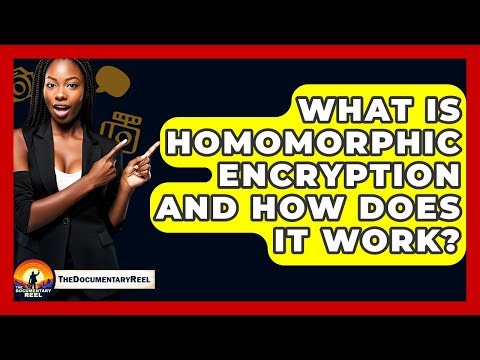 What Is Homomorphic Encryption And How Does It Work? - The Documentary Reel