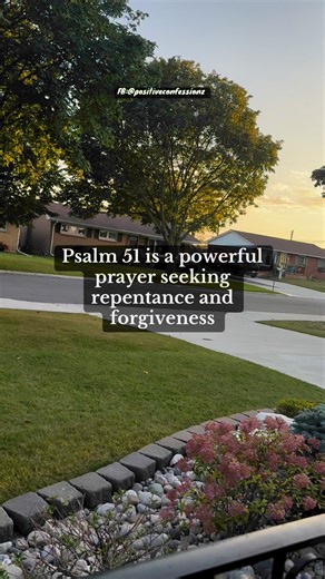 403K views · 26K reactions | ✨Psalm 51 A Powerful Prayer✨ #dailylife #Inspirational #pray #peace #deliverance #love #jesuslovesyou #christiantiktok #scripture #putgodfirst #bibleverse #healing #grace #fyp #foryoupage #worship #forgiveness #motivation #inspiration #praise | Positive Confessionz | Facebook