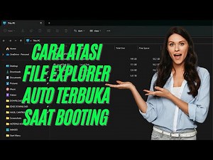 Cara Atasi File Explorer Yang Auto Terbuka Saat Booting