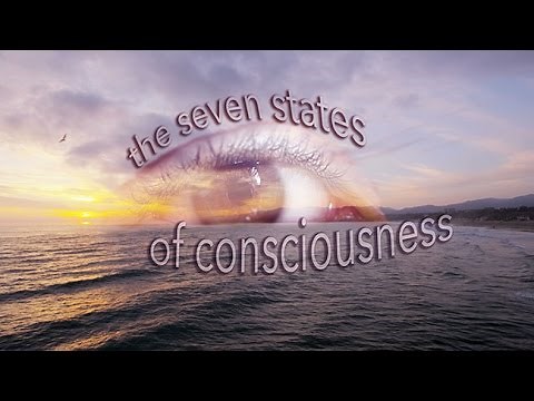 The Seven States of Consciousness