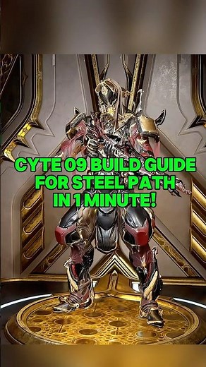 WARFRAME CYTE 09: Cyte 09 Build Guide for Steel Path in 1 Minute! 🔥 #warframe1999 #cyte09 #build
