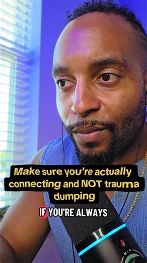 Make sure you're actually connecting and NOT trauma dumping #datingadvice #relationshipadvice