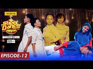 SUPER DANCER NEPAL || Episode 12 || TOP 11 || Bhuwan K.C, Jassita Gurung, Suren Rai