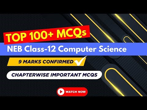 NEB Class 12 Computer Science Chapter-wise IMP MCQs ✅ | 9 Marks Guaranteed 🤯 | Explained 🎯