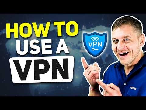 How to Use a VPN: Step by Step VPN Tutorial