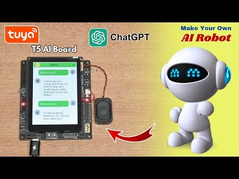 Make Your Own AI Chatbot With Tuya T5 AI Board | How to Make a AI Voice Assistant Robot