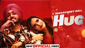 9.9K views · 484 reactions | HUG (Official Video) | Manavgeet Gill | Hakeem Song - HUG (Official Video) Singer - Manavgeet Gill Music - Hakeem Lyrics - Kanji Porh, Manavgeet Gill Video - A Tru Makers Film Label - Speed Records | Speed Records | Facebook