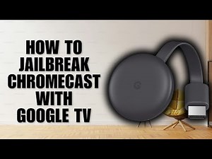 How To Jailbreak Chromecast With Google TV (2025 Full Guide)