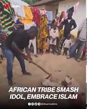 African tribe renounces polytheism, break their idol and embrace #Islam! #Muslim #Africa | DOAM - Documenting Oppression Against Muslims