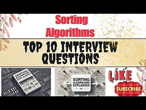 The Ultimate Guide to Sorting Algorithms | Top 10 Interview Questions