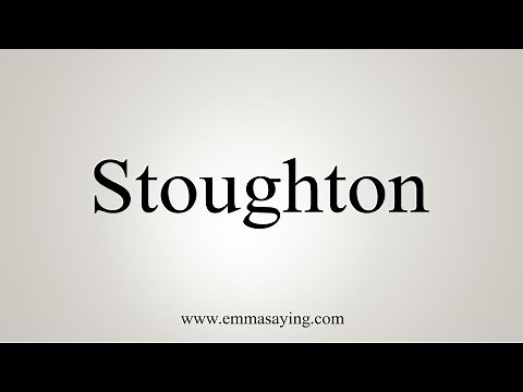 How To Say Stoughton