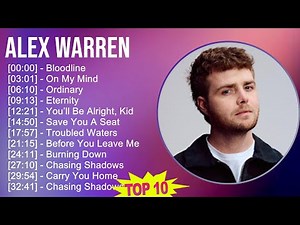 Alex Warren 2025 MIX 1 HOUR - Bloodline, On My Mind, Ordinary, Eternity