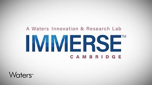 Immerse Cambridge | A Waters Innovation and Research Lab - Waters Videos