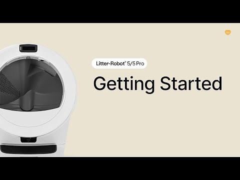 Litter-Robot 5 Getting Started Guide - Unboxing & Setup