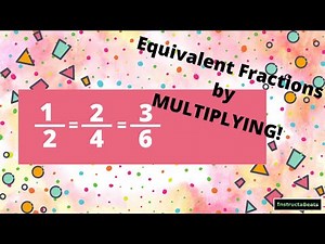 Multiplying to Find Equivalent Fractions - 4.NF.1