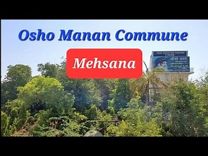 Osho Manan Neo - Sanyas Commune : An Introduction || Mehsana, Gujarat || ओशो मनन ||
