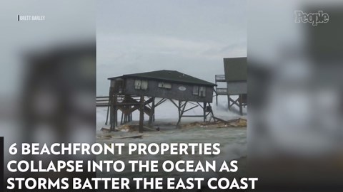 6 Beachfront Properties Collapse into the Ocean as Storms Batter the East Coast