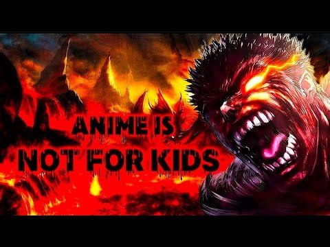 Why ANIME Is Not For Kids (Anime Manga Manhwa)