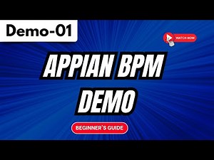 Appian Demo 01 | Appian BPM Demo | Beginner's Guide