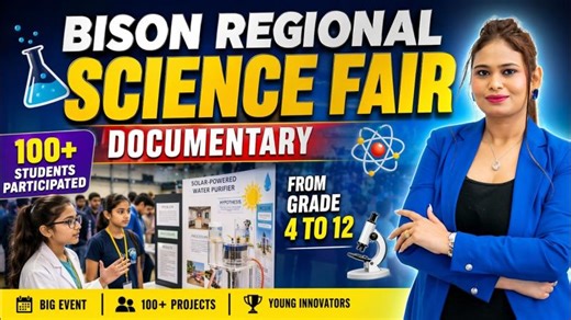 Bison Regional Science Fair Documentary | 200+ Young Innovators Changing the Future | Anju Bajaj Ph.D