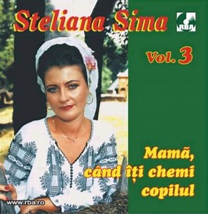 Steliana Sima - (Vol. 3) Mamă, Când Îți Chemi Copilul