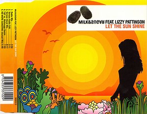 Milk & Sugar - Let The Sunshine In