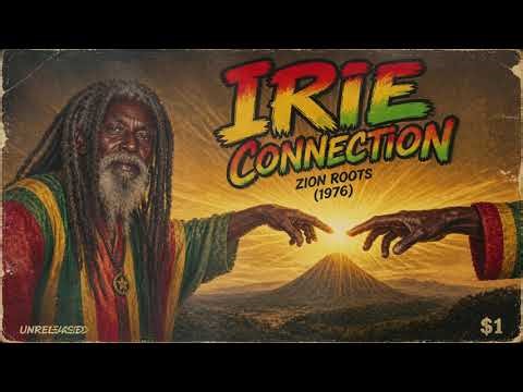 Roots Reggae (1976) [Unreleased Album] Zion Roots – Irie Connection