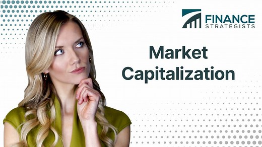 Market Capitalization | Definition, Significance, and Categories