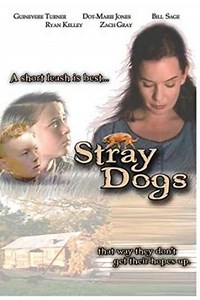 Stray Dogs (2002) - Movie