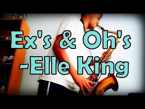Ex's & Oh's - Elle King - Sax Cover (w/Notes)