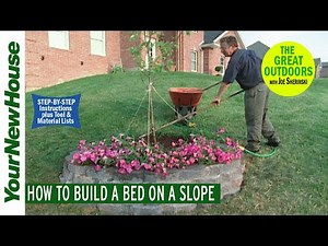 Creating a Hillside Bed - The Great Outdoors