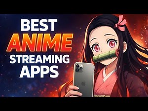 The Best ANIME Streaming Apps!