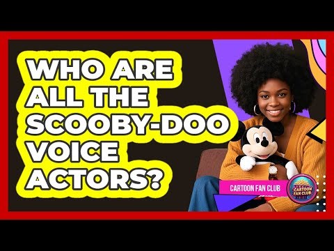 Who Are All The Scooby-Doo Voice Actors?