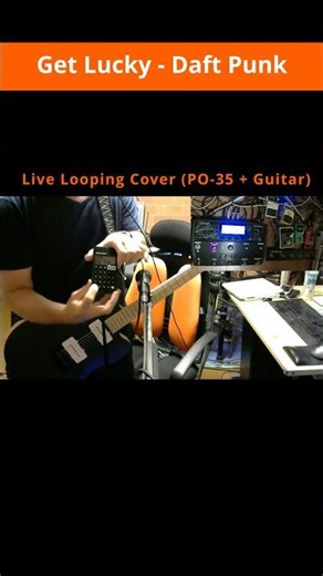 Get Lucky - Daft Punk | Live Loop Cover (PO-35 + Guitar)