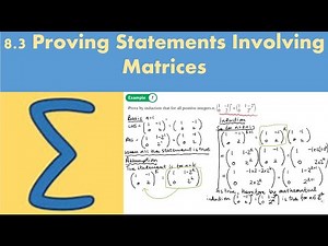 8.3 Proving Statements Involving Matrices (CORE 1- Chapter 8: Proof by induction)