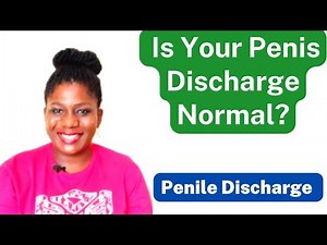 What Does Your Penis Discharge Say About You
