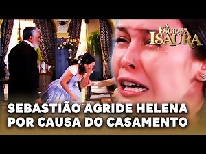 A ESCRAVA ISAURA: Sebastião bate em Helena durante briga por casamento arranjado
