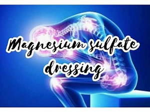 Magnesium sulfate Dressing
