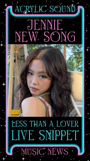 JENNIE Teases New Song LESS THAN A LOVER (Live Snippet)