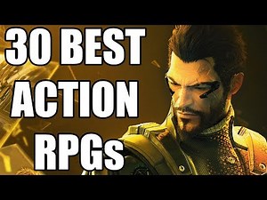 30 Best Action RPGs of All Time You Need To Play