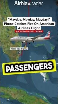 “Mayday, Mayday, Mayday!” Phone Catches Fire On American Airlines Flight