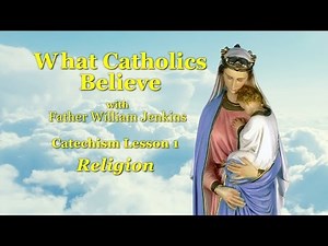 Catechism Lesson 1: Religion